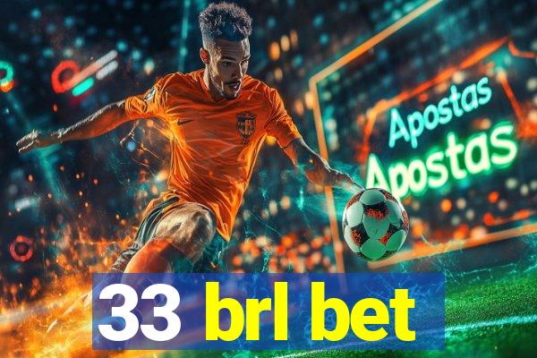 33 brl bet